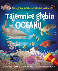 Tajemnice głębin oceanu. Podmorska wyprawa z latarką w ręku – dla odważnych nurków! - Lisa Regan, Julia Adams - książka