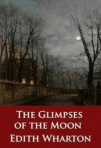 The Glimpses of the Moon - Edith Wharton - ebook