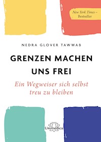 Grenzen machen uns frei - Nedra Glover Tawwab - ebook