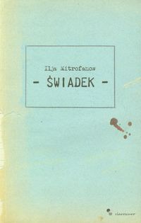 Świadek - Mitrofanow Ilja - książka