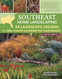 Southeast Home Landscaping, 4th Edition - Roger Holmes - ebook