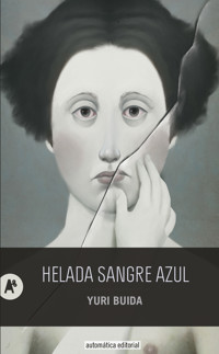 Helada sangre azul - Yuri Buida - ebook