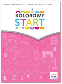 Kolorowy start. 5 i 6 latki Przygotowanie do nauki czytania, pisania, liczenia - Żaba-Żabińska Wiesława - książka
