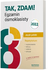 Tak, zdam! Egzamin ósmoklasisty 2022 Język polski Repetytorium - Frączek Ewa, Eisner Jolanta, Parchem-Albecka Beata, Cichewicz Małgorzata, Willma Agnieszka - książka