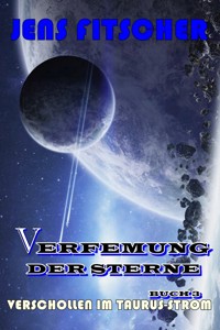 Verschollen im Taurus-Strom (Verfemung der Sterne 3) - Jens Fitscher - ebook