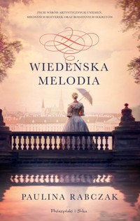Wiedeńska melodia - Rabczak Paulina - ebook + książka