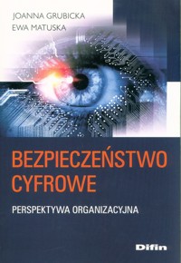 Bezpieczeństwo cyfrowe - Grubicka Joanna, Matuska Ewa - książka