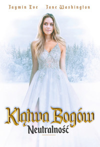 Klątwa bogów Tom 5 Neutralność - Jaymin Eve, Washington Jane - książka