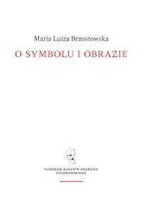 O symbolu i obrazie - Brzostowska Maria Luiza - książka