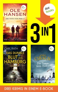 Die Tote von Pier 17, Das dunkle Blut von Hamburg & Die Toten vom Hafen - Ole Hansen - ebook