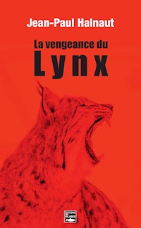 La vengeance du Lynx - Jean-Paul Halnaut - ebook