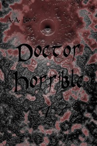 Doctor Horrible 1 - A.A. Bort - ebook
