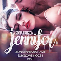 LUST. Jennifer: Jedna fantazja i dwie zmysłowe noce 1 - opowiadanie erotyczne - Sofia Fritzson - ebook + audiobook