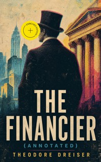 The Financier (Annotated) - Theodore Dreiser - ebook