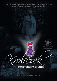 Króliczek: Świąteczny chaos - Katarzyna Jankowiak - ebook