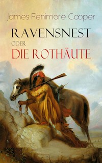 Ravensnest oder die Rothäute - James Fenimore Cooper - ebook