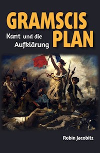 Gramscis Plan - Robin Dr. Jacobitz - ebook