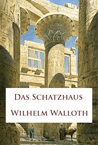 Das Schatzhaus - Wilhelm Walloth - ebook