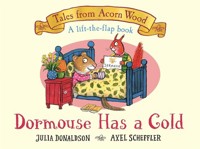Dormouse Has a Cold - Donaldson Julia - książka