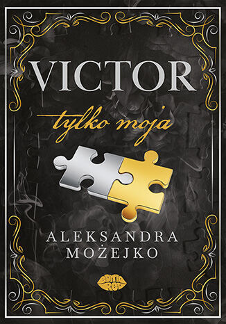 Victor. Tylko moja. Tom 2 - Aleksandra Możejko - książka
