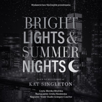 Bright Lights & Summer Nights - Singleton Kat - audiobook