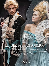 El juez de los divorcios - Miguel de Cervantes - ebook
