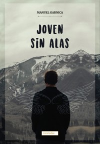 Joven sin alas - Manuel Garnica - ebook
