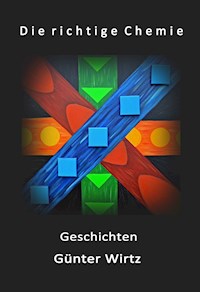 Die richtige Chemie - Günter Wirtz - ebook