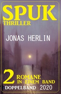Spuk Thriller Doppelband 2020 - Jonas Herlin - ebook