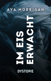 Im Eis erwacht - Ava Morrigan - ebook