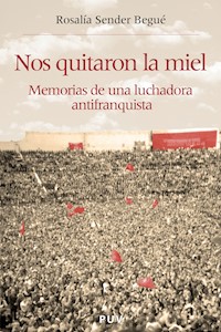Nos quitaron la miel - Rosalía Sender Begué - ebook