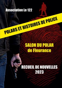 Polars et histoires de police - Association "Le 122" - ebook