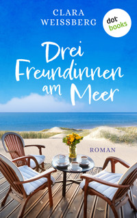 Drei Freundinnen am Meer – oder: Winterfreundinnen - Clara Weißberg - ebook