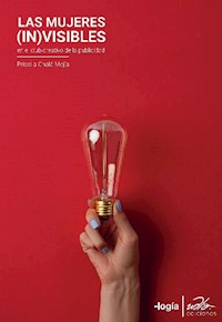 Las mujeres (in)visibles en el club creativo de la publicidad - Priscila Chalá - ebook