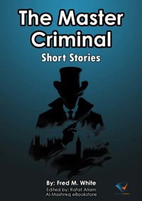 The Master Criminal - Fred M White - ebook