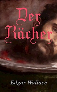Der Rächer - Edgar Wallace - ebook