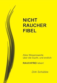 Nichtraucherfibel - Dirk Schübbe - ebook