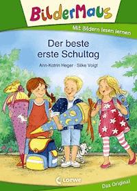 Bildermaus - Der beste erste Schultag - Ann-Katrin Heger - ebook