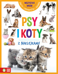 Wszystko wiem! Psy i koty - zbiorowa praca - książka