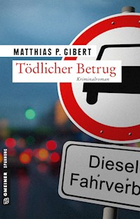 Tödlicher Betrug - Matthias P. Gibert - ebook