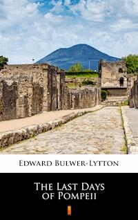 The Last Days of Pompeii - Edward Bulwer-Lytton - ebook