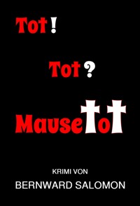 Tot! Tot? Mausetot - Bernward Salomon - ebook