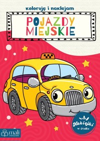 Koloruję i naklejam. Pojazdy miejskie - zbiorowa praca - książka