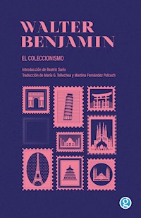 El coleccionismo - Walter  Benjamin - ebook