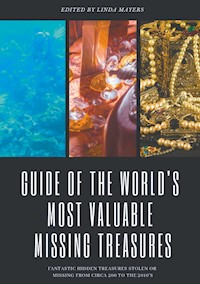 Guide of The World's Most Valuable Missing Treasures - Linda Mayers - ebook