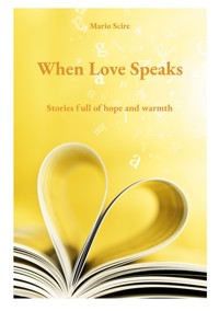 When Love Speaks - Mario Scire - ebook