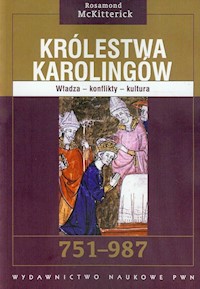 Królestwa Karolingów 751-987 - McKitterick Rosamond - książka