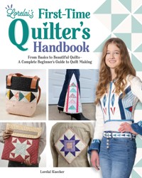 Lorelai's First-Time Quilter's Handbook - Lorelai Kuecker - ebook