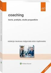 Coaching. Teoria, praktyka, studia przypadków - Gil Bozer, Anna Chraniuk, Jerzy Dmuchowski, Katarzyna Dujanowicz, Agnieszka Flis, Edyta Hillesland, Piotr Kociołek, Dominika Kukiełka-Pucher, Michał Kułakowski, Łukasz Kama Marciniak, Krzysztof Mazur, Tomasz Ochinows, Małgorzata Sid, Łada Bobrowska-Drozda - książka