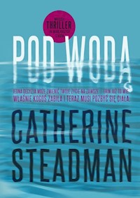 Pod wodą - Catherine Steadman - książka